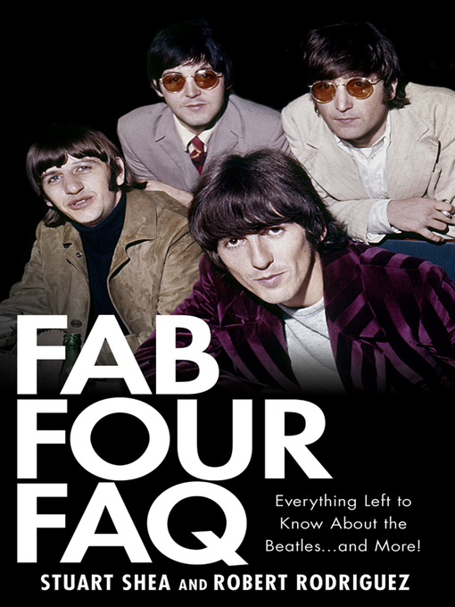 Title details for Fab Four FAQ by Stuart Shea - Available